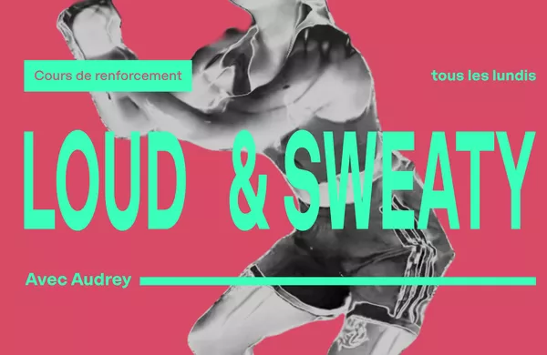 Une image avec le titre LOUD & SWEATY et une personne qui fait du sport en fond